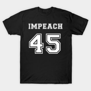 Impeach 45 | Donald Trump T-Shirt